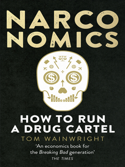 Title details for Narconomics by Tom Wainwright - Wait list